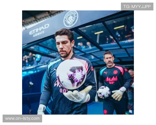 卡森分享欧冠出场体验称自己时刻准备顶替埃德森守护曼城球门