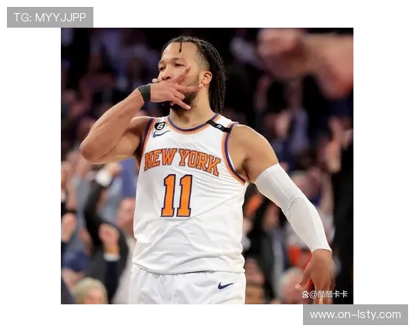 尼克斯布伦森伤愈归队，黑马之姿冲击NBA杯四强